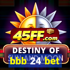 bbb 24 bet